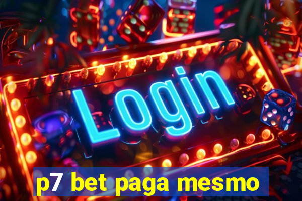 p7 bet paga mesmo